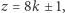 z = 8k ± 1, 