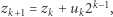 zk+1 = zk +uk2k−1, 