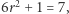  2 6r +1 = 7, 