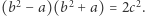 (b2− a)(b2 + a) = 2c2. 