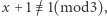 x + 1 /≡ 1(mod3), 