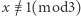 x /≡ 1(mod3) 