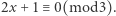 2x + 1≡ 0(mod3). 