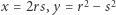 x = 2rs,y = r2− s2 