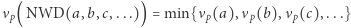 νp( NWD(a, b,c,...)) = min{ν p(a),νp(b),νp(c),...} 