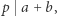 |p a + b, 