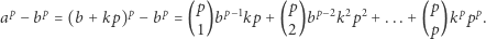  p p p ap− bp = (b + kp)p − bp = ( )bp −1kp + ( )bp −2k2p2 + ...+ ( )kppp. 1 2 p 