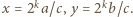 x = 2ka/c,y = 2kb/c. 