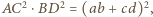 AC2 | ⋅BD2 = (ab +cd)2, 