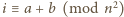 |i≡ a+ b (mod n2) 