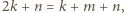 2k + n = k + m