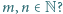 | m, n ∈ N? 