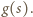 g(s). 