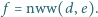  f = nww(d, e). 