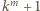 km+ | 1 