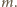 m. |