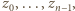 z0,...,zn−1, 