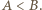 A< B. 