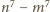  7 n | − m 
