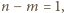 n − m