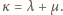 |κ= λ + µ. 
