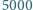 5000 