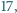 |17, 