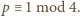 p ≡ 1 mod 4.