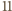 11 