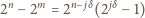 2n− 2m= 2n− jδ (2 jδ− 1) 