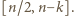 [n/2,n− k]. 