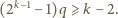 (2k−1− 1)q ⩾k − 2. 