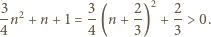 3- 2 3- 2- 2 2- 4n + n+ 1 = 4 (n + 3 ) + 3 > 0. 
