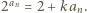 | an 2 = 2+ kan. 