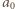 a0 