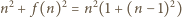 n2 + f (n)2 = n2(1+ (n − 1)2) 