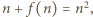 |n+ f (n) = n2,