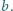 b.