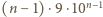  n−1 |(n− 1)⋅9 ⋅10 