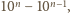 |10n − 10n−1, 