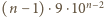(n − 1)⋅9 ⋅10n−2 
