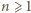 n ⩾1 
