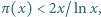 π(x) < 2x/ ln x, 