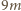 |9m 