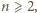 n ⩾ 2, 