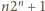 n2n + 1 