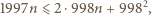1997n ⩽ 2⋅998n + 9982, 