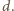 d.