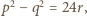 |p2− q2 = 24r, 
