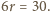 6r = 30. 